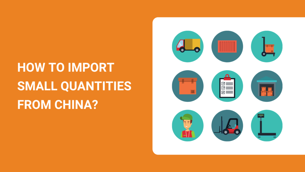 HOW TO IMPORT SMALL QUANTITIES FROM CHINA