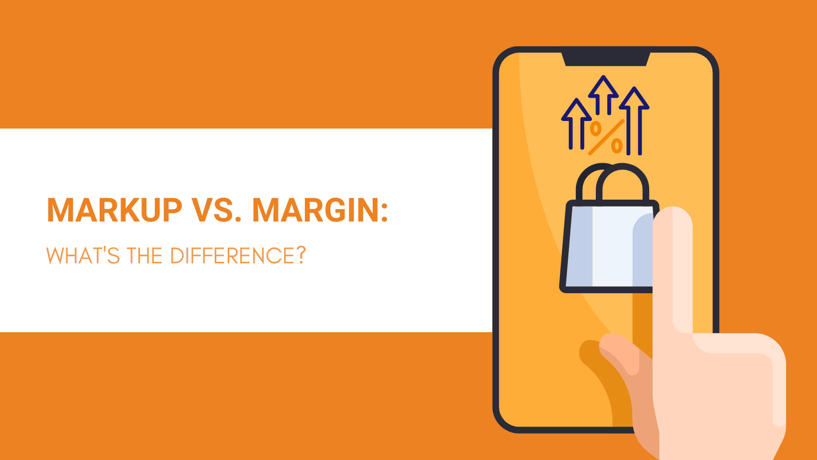 MARKUP VS. MARGIN WHAT'S THE DIFFERENCE