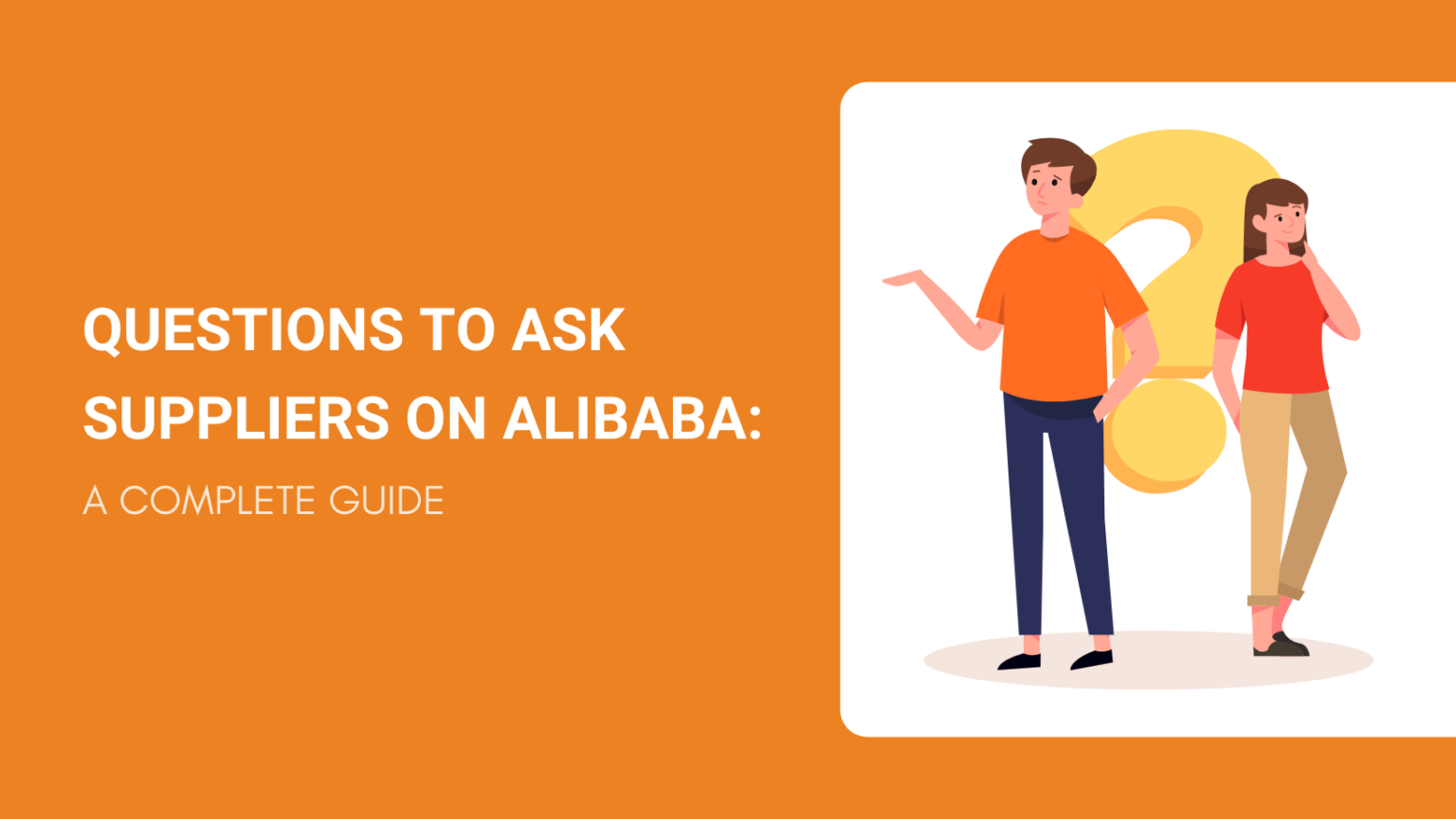 Questions to Ask Suppliers on Alibaba A Complete Guide