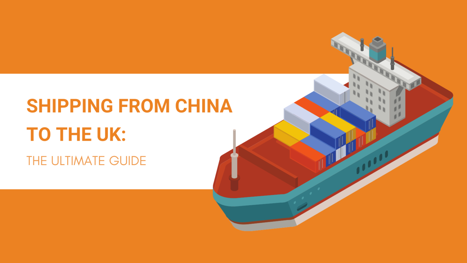 shipping-from-china-to-the-uk-the-ultimate-2023-guide