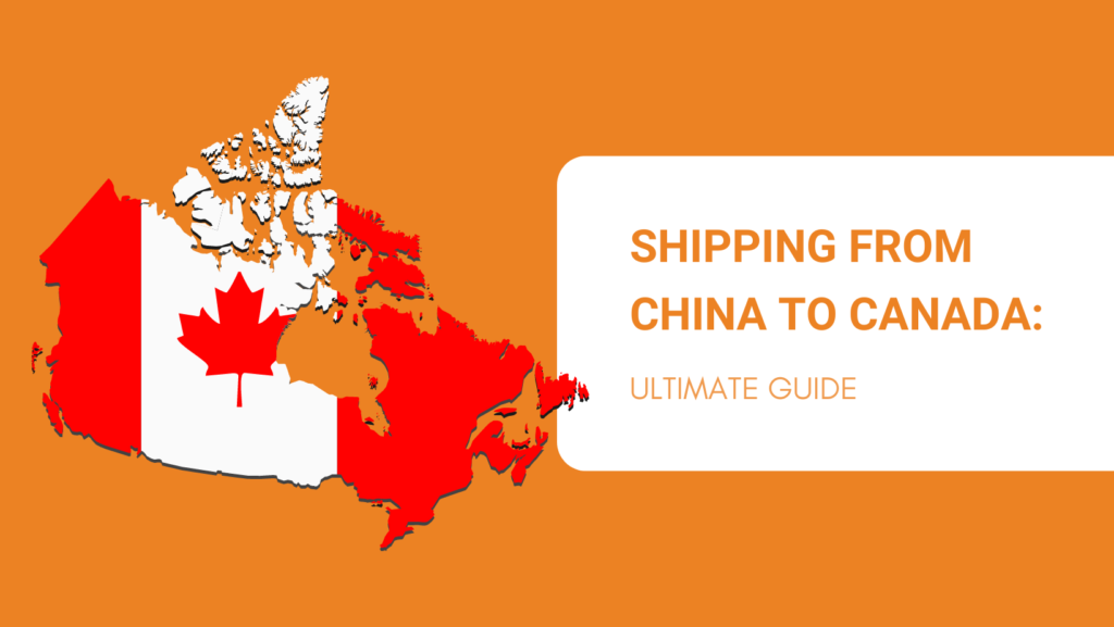 Shipping from China to Canada in 2024 Ultimate Guide
