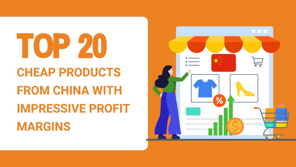 TOP 20 CHEAP PRODUCTS FROM CHINA WITH IMPRESSIVE PROFIT MARGINS