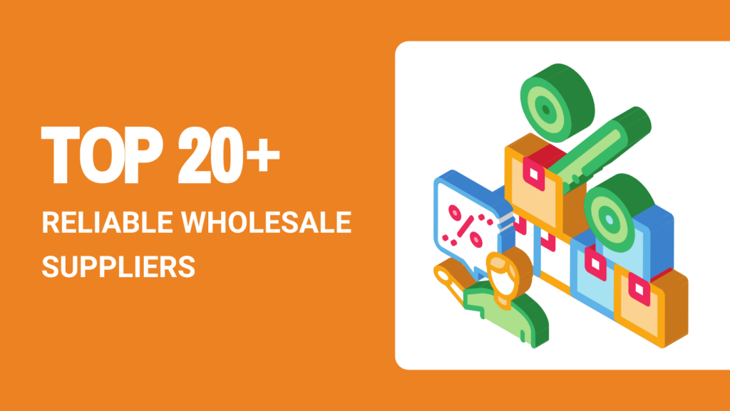 TOP 20+ RELIABLE WHOLESALE SUPPLIERS