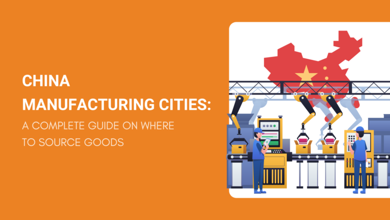 CHINA MANUFACTURING CITIES A COMPLETE GUIDE ON WHERE TO SOURCE GOODS