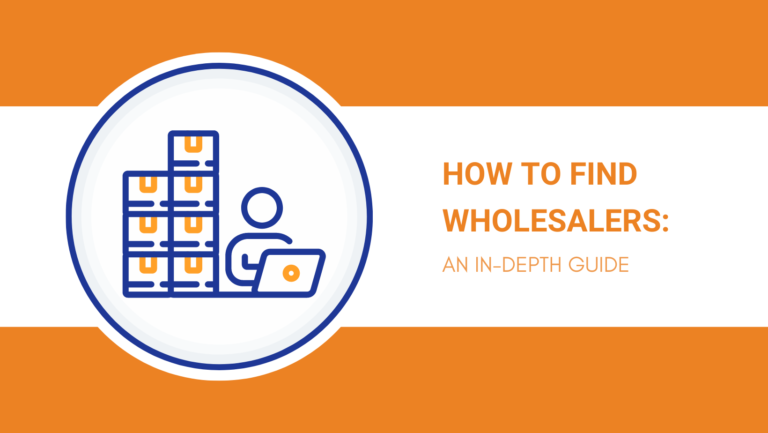 HOW TO FIND WHOLESALERS AN IN-DEPTH GUIDE