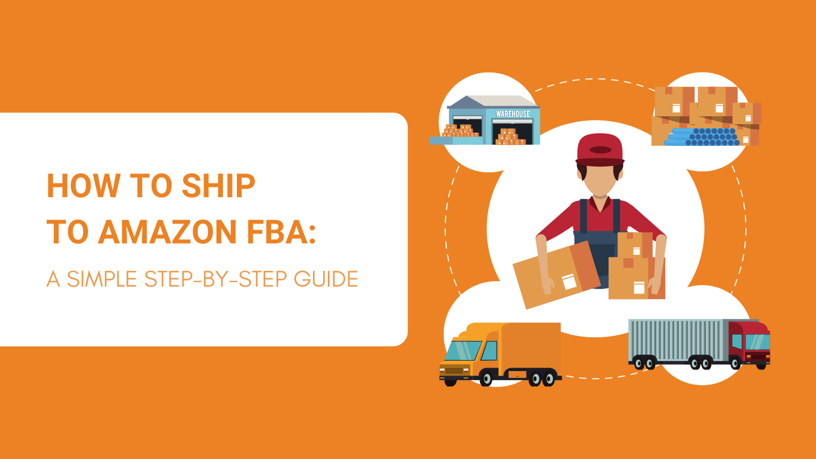 How to Ship to Amazon FBA A Simple StepbyStep Guide for 2022