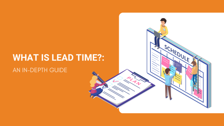 WHAT IS LEAD TIME AN IN-DEPTH GUIDE
