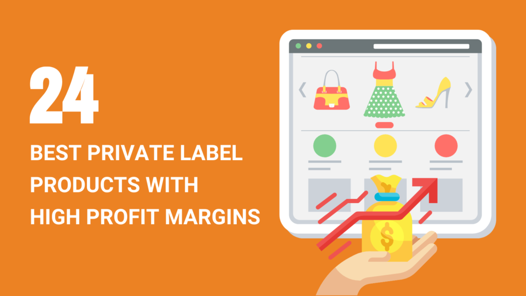 24 BEST PRIVATE LABEL PRODUCTS WITH HIGH PROFIT MARGINS