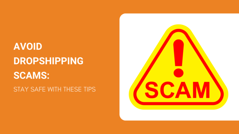 AVOID DROPSHIPPING SCAMS STAY SAFE WITH THESE TIPS