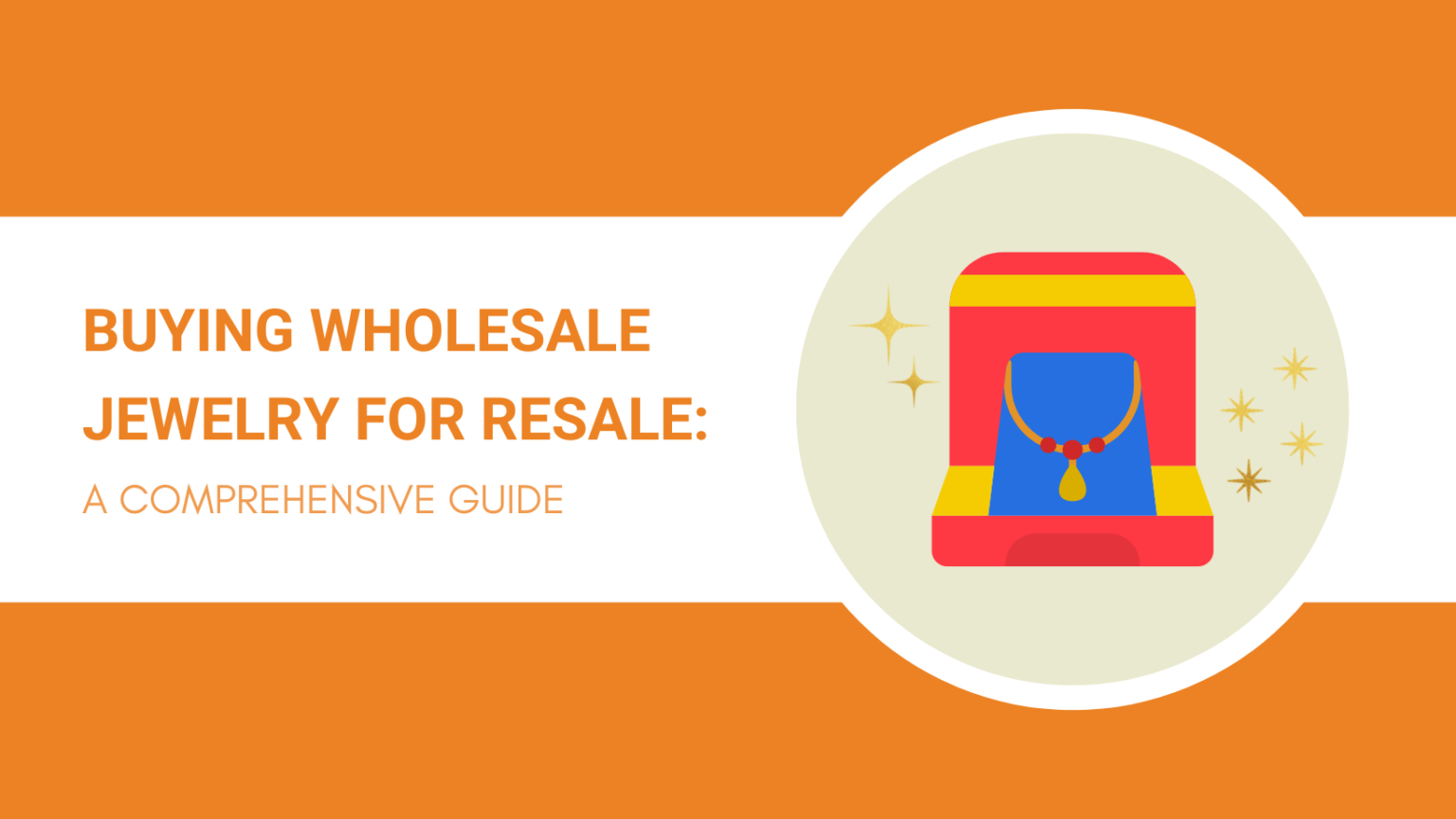 Buying Wholesale Jewelry for Resale A Comprehensive 2023 Guide