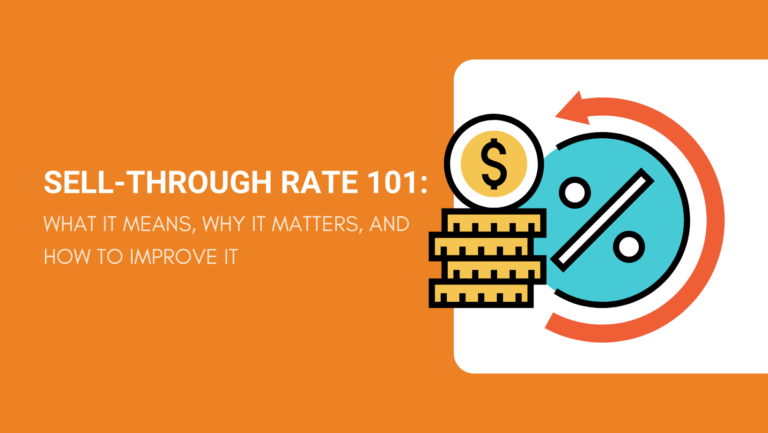 sell-through-rate-101-what-it-means-why-it-matters-and-how-to-improve-it