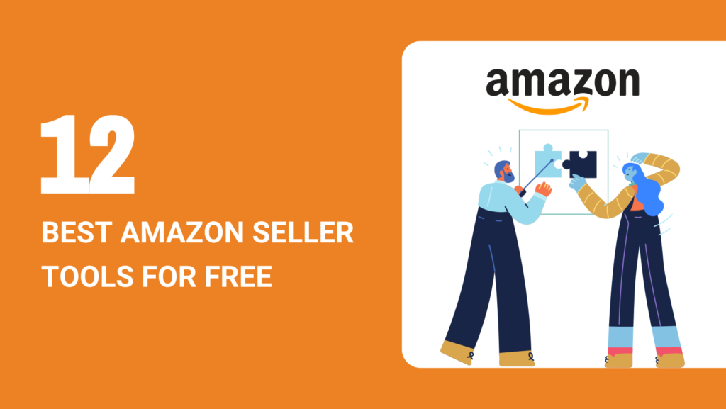 12 BEST AMAZON SELLER TOOLS FOR FREE