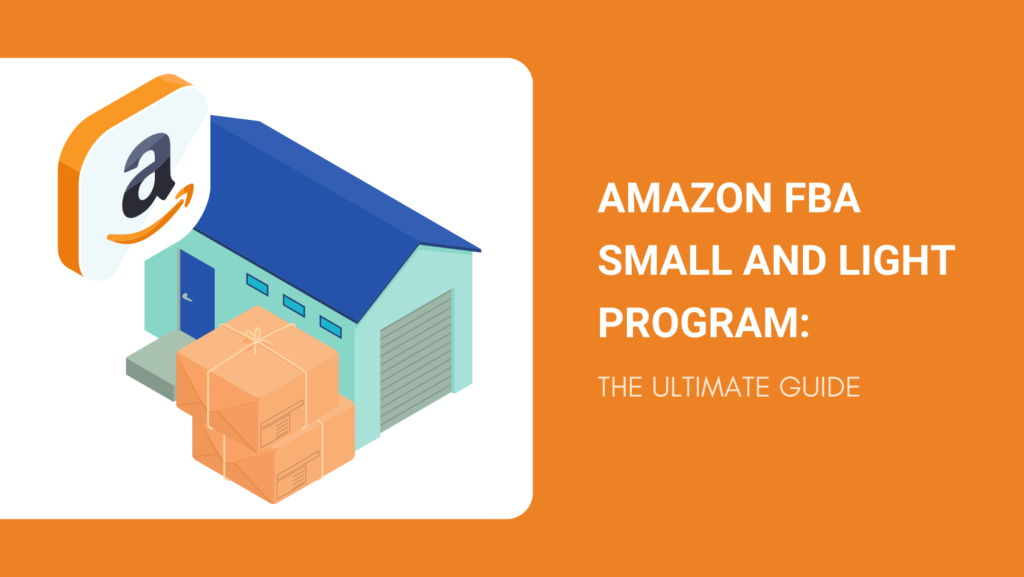 AMAZON FBA SMALL AND LIGHT PROGRAM THE ULTIMATE GUIDE