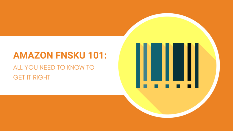 AMAZON FNSKU 101 ALL YOU NEED TO KNOW TO GET IT RIGHT