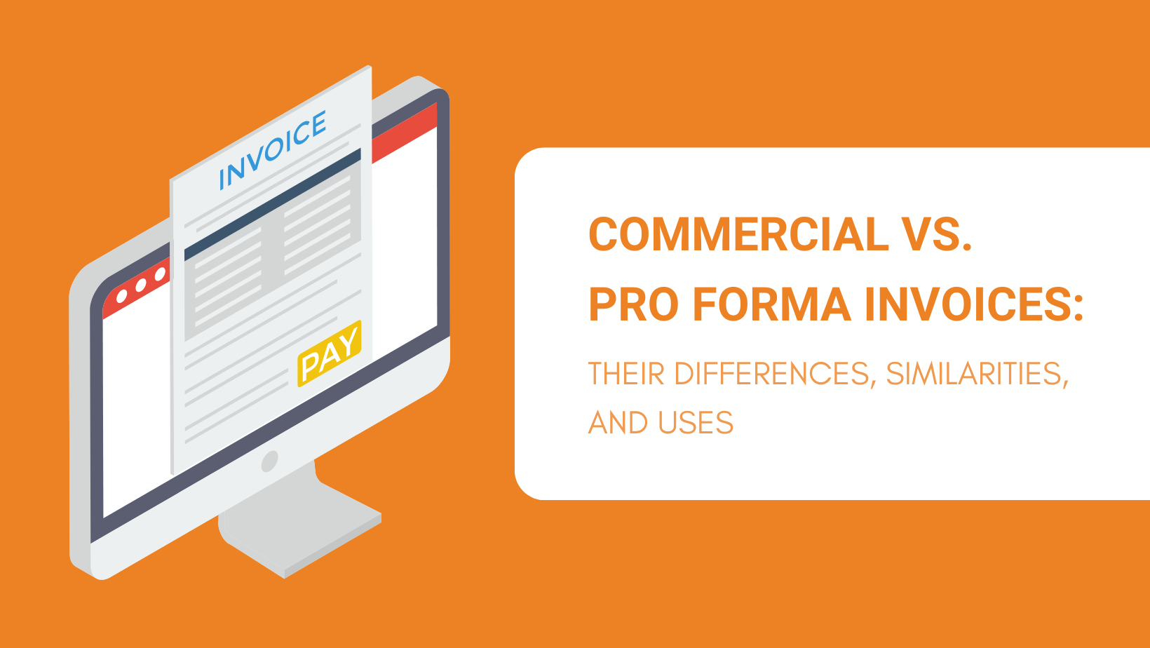 Pro forma invoice vs. commercial invoice