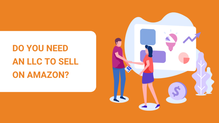 DO YOU NEED AN LLC TO SELL ON AMAZON