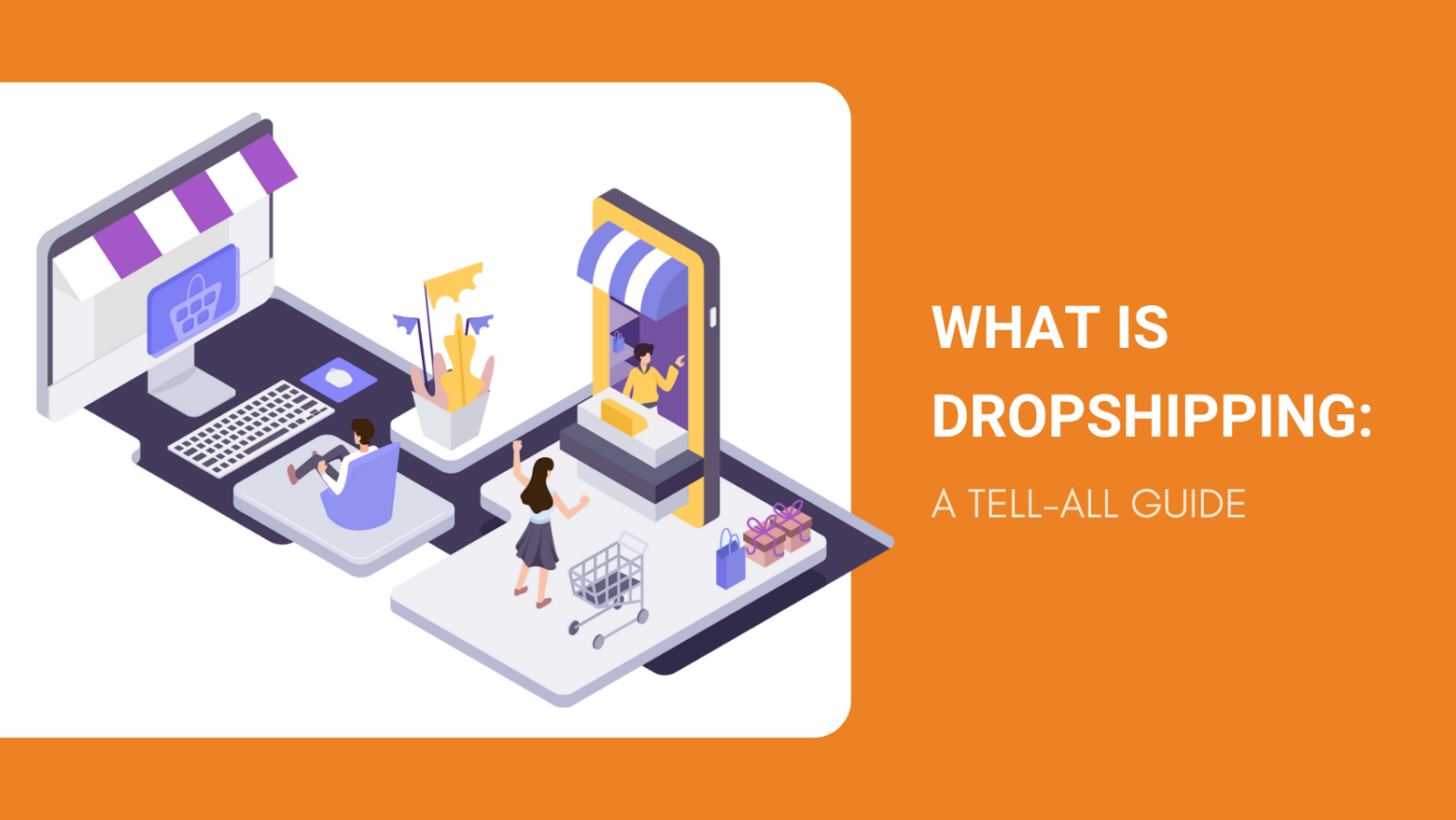 What Is Dropshipping: A Tell-All Guide - Dropshipping From China ...