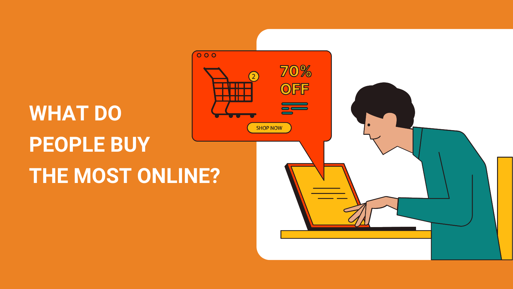 WHAT DO PEOPLE BUY THE MOST ONLINE