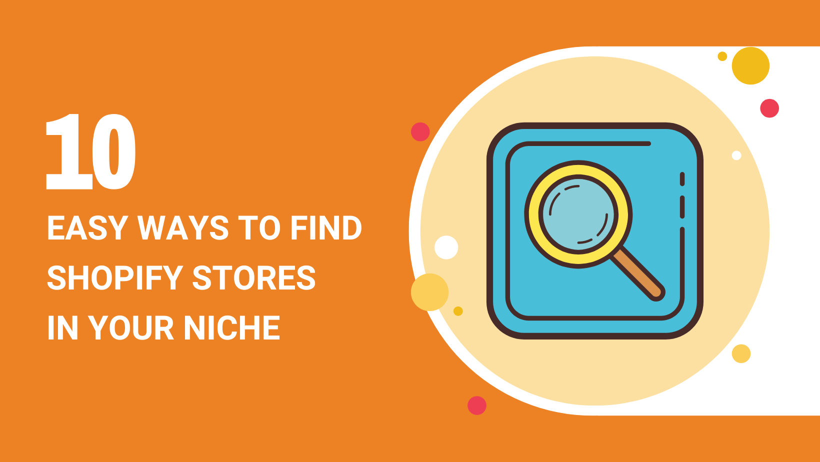 10 Easy Ways to Find Shopify Stores in Your Niche - Dropshipping