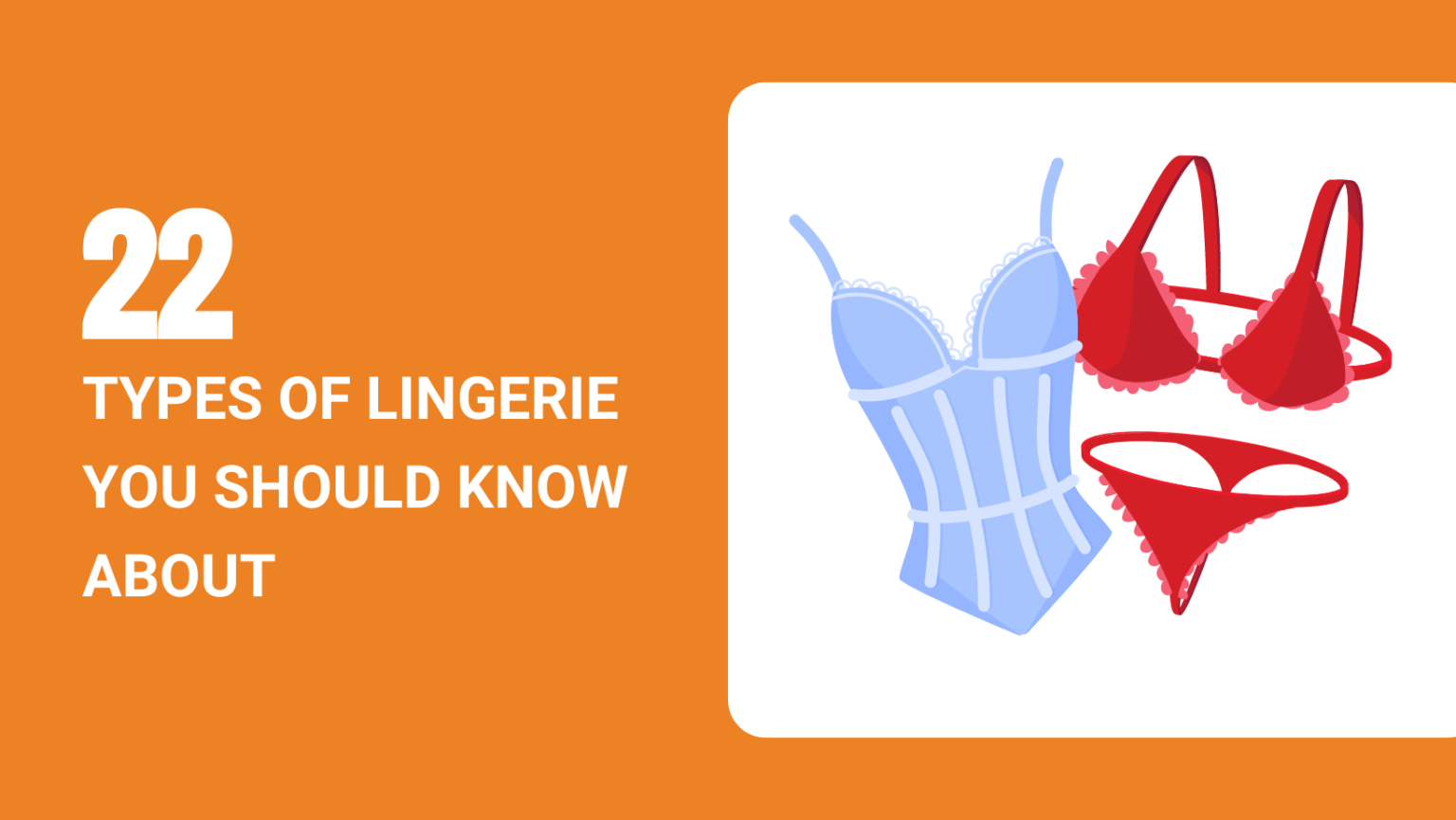 22 Types of Lingerie You Should Know About