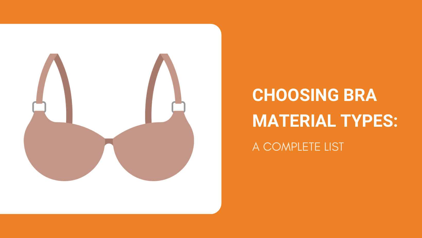 Choosing Bra Material Types: A Complete List