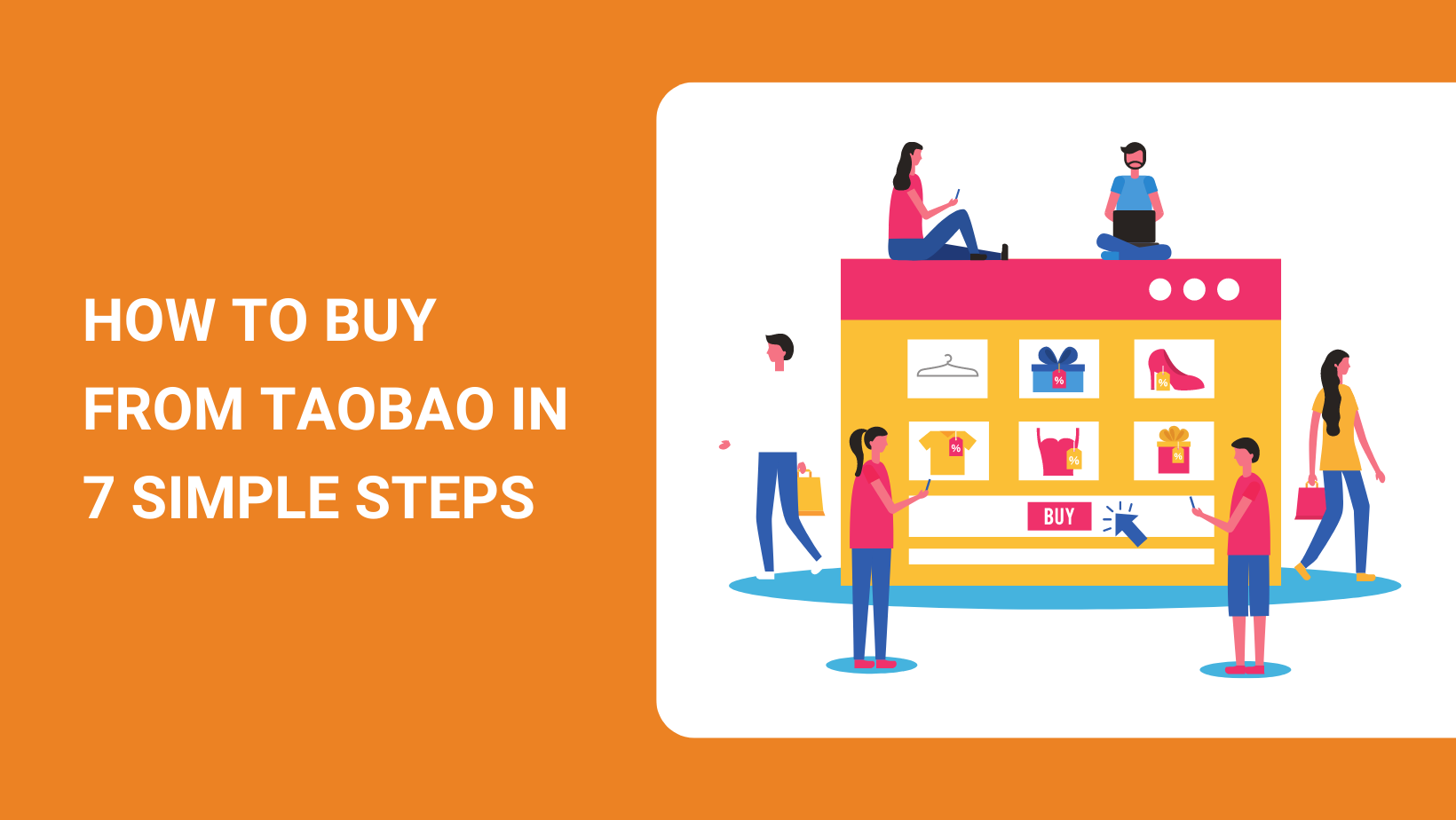 HOW TO BUY FROM TAOBAO IN 7 SIMPLE STEPS