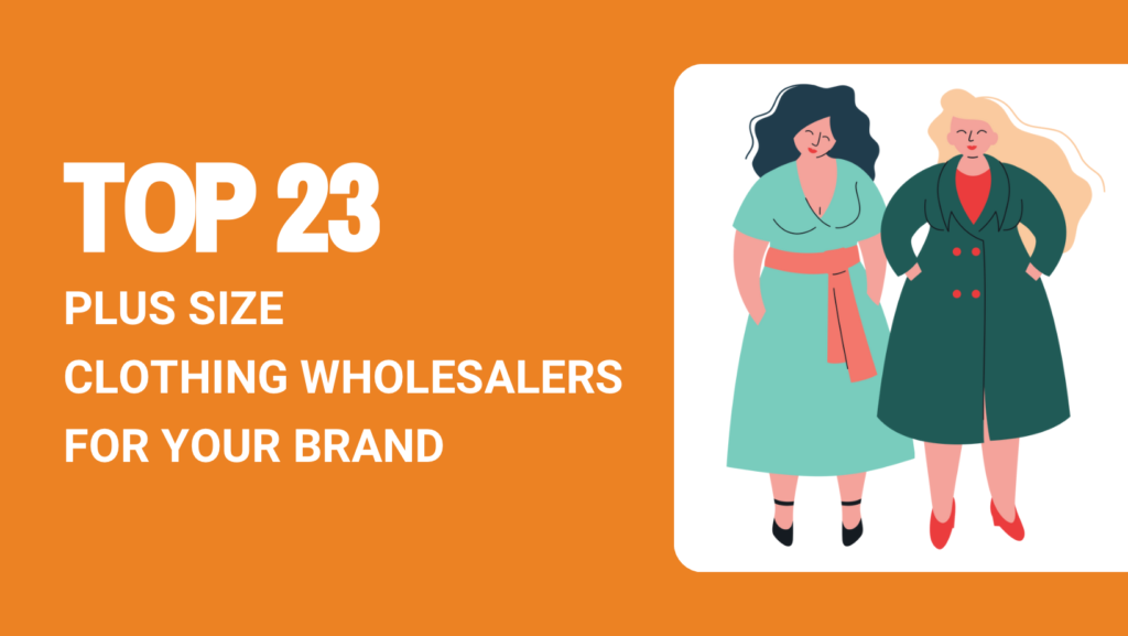 TOP 23 PLUS SIZE CLOTHING WHOLESALERS FOR YOUR BRAND