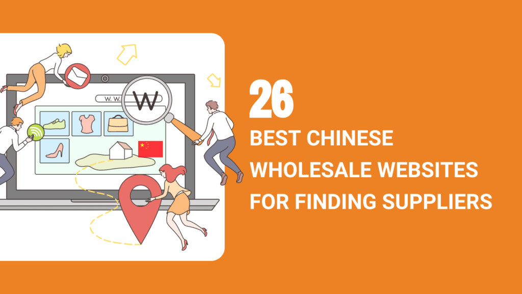 26 BEST CHINESE WHOLESALE WEBSITES FOR FINDING SUPPLIERS