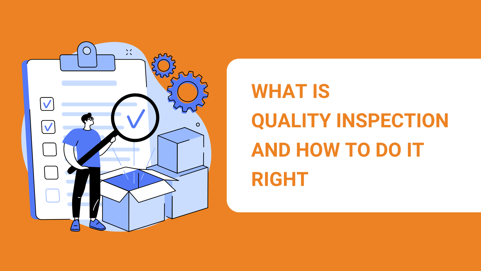 What Is Quality Inspection And How To Do It Right