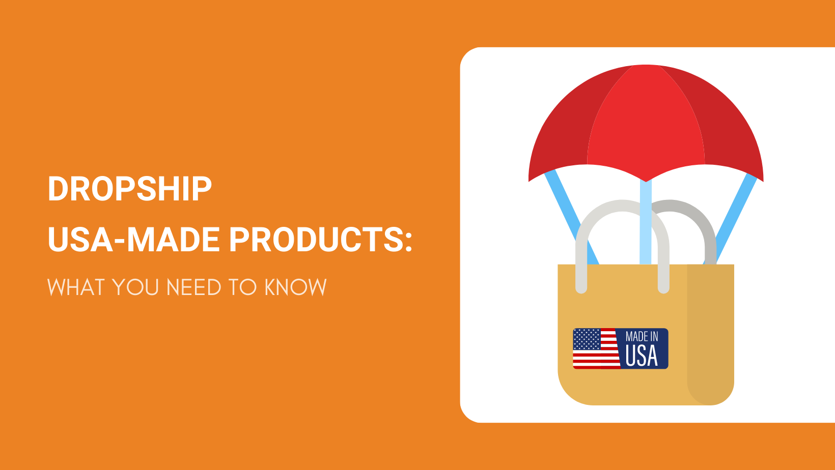 DROPSHIP USA-MADE PRODUCTS WHAT YOU NEED TO KNOW