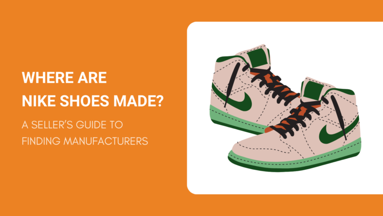 WHERE ARE NIKE SHOES MADE A SELLERS GUIDE TO FINDING MANUFACTURERS
