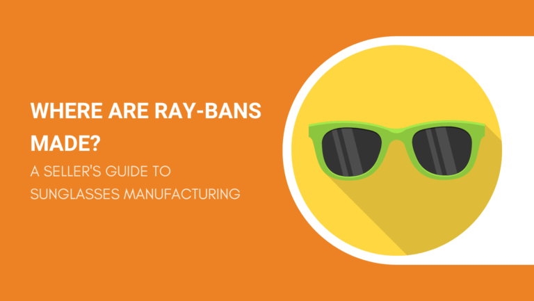 WHERE ARE RAY-BANS MADE A SELLER'S GUIDE TO SUNGLASSES MANUFACTURING