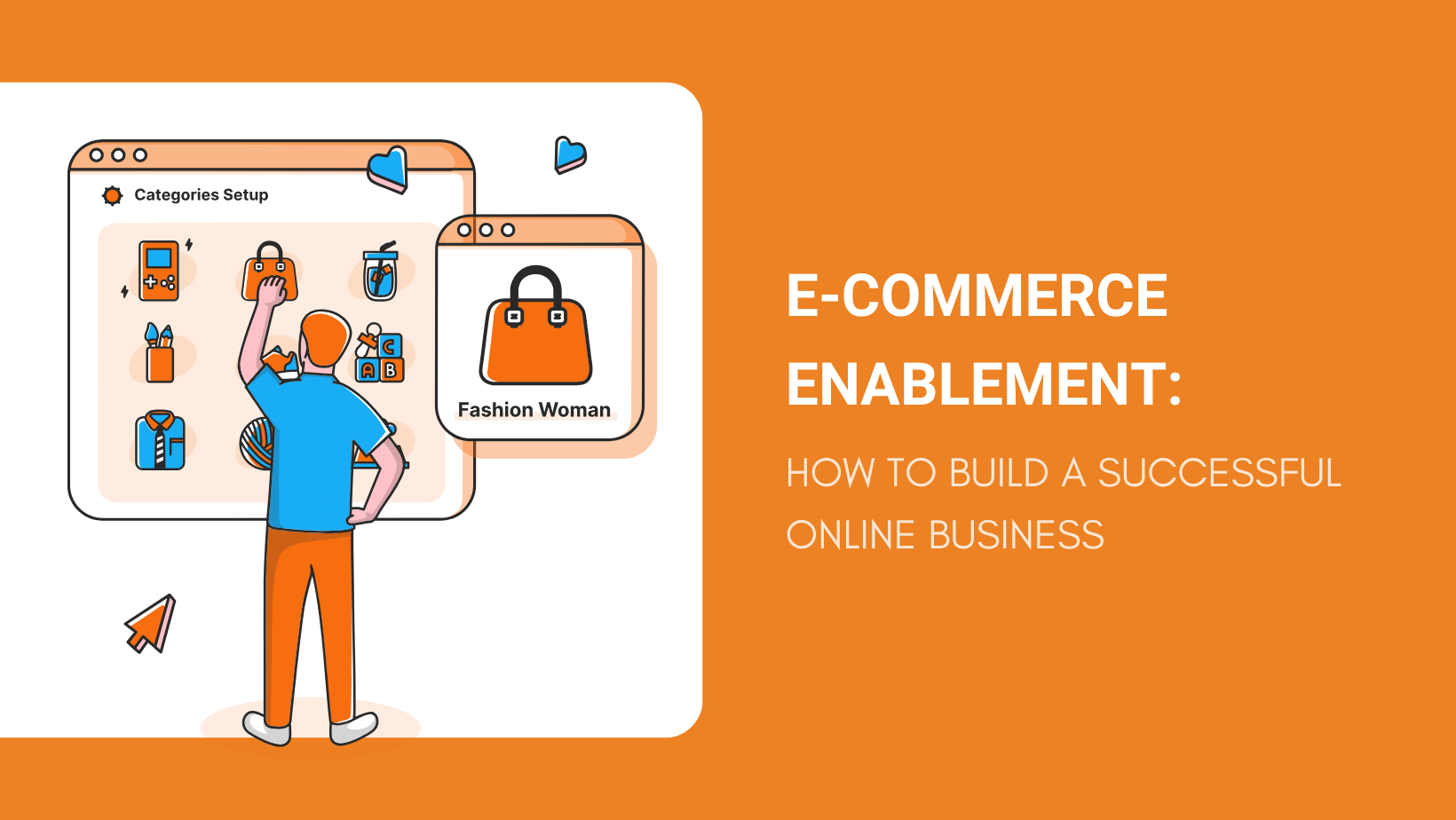 E-COMMERCE ENABLEMENT HOW TO BUILD A SUCCESSFUL ONLINE BUSINESS