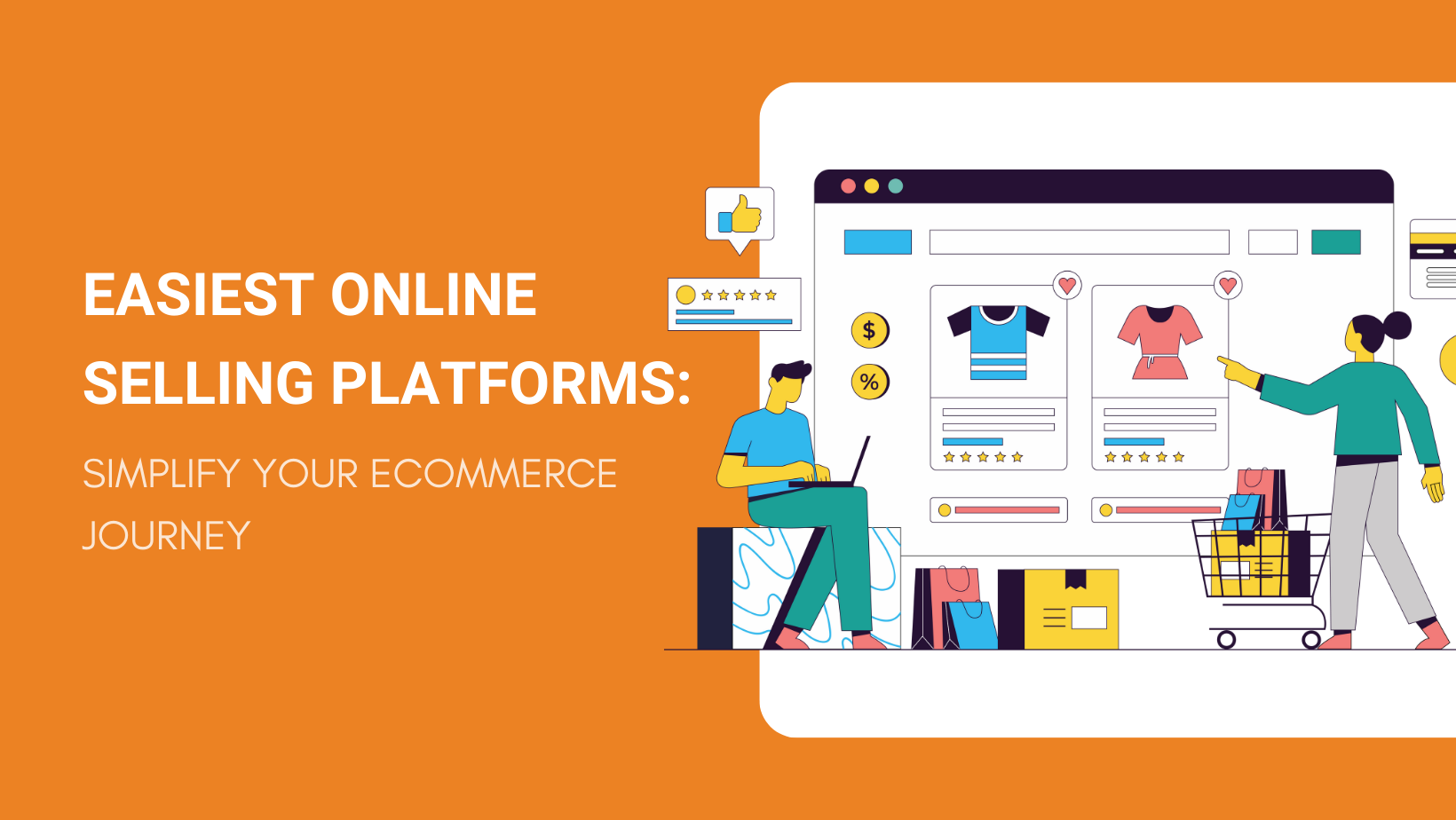 EASIEST ONLINE SELLING PLATFORMS SIMPLIFY YOUR ECOMMERCE JOURNEY