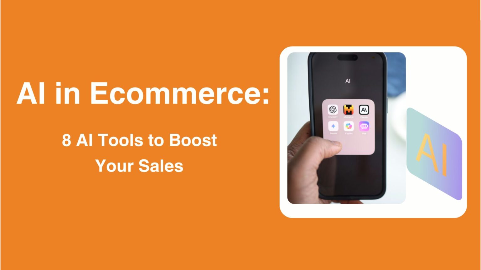 AI in Ecommerce: 8 Tools to Boost Your Sales