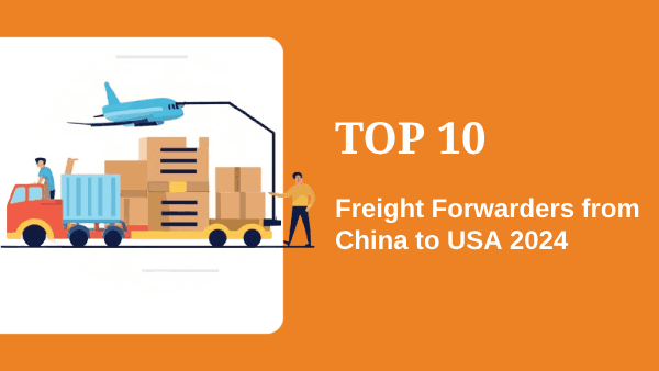 10 Best Freight Forwarders from China to USA in 2024