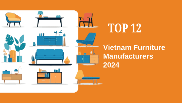 12 Best Vietnam Furniture Manufacturers 2024- featured image