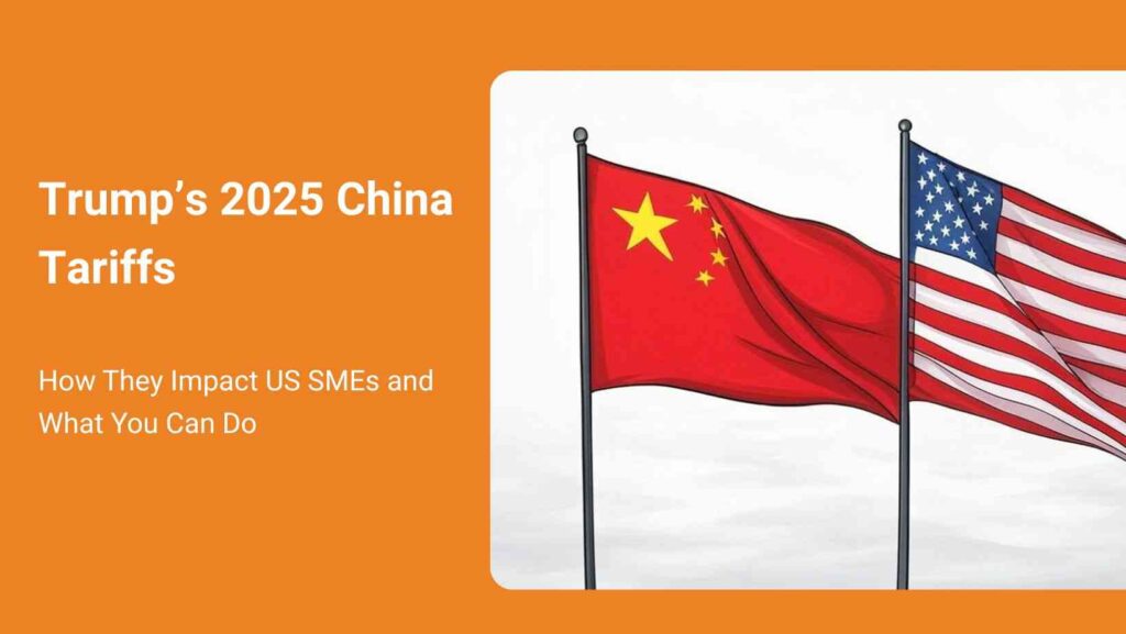 featured image of How They Impact US SMEs and What You Can Do