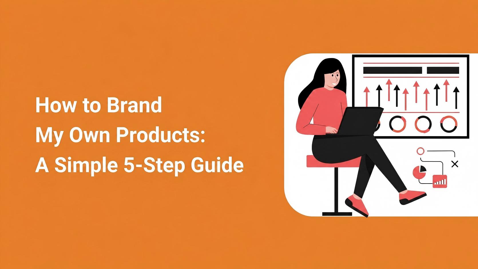how to brand my own products