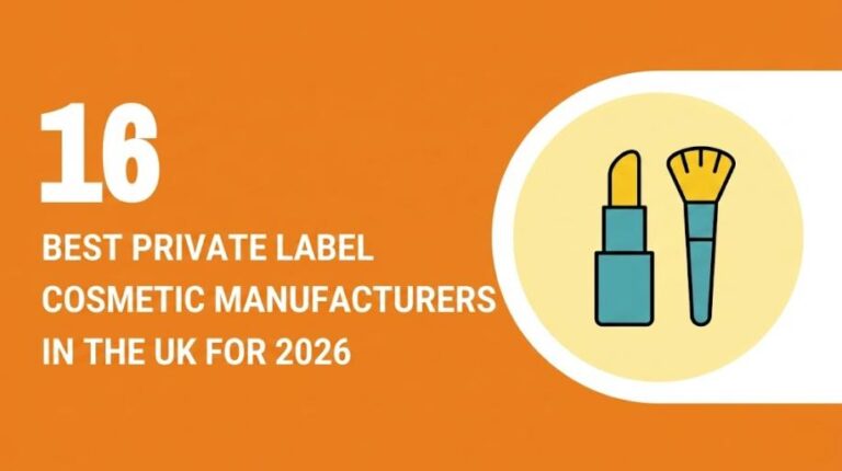 Best Private Label Cosmetic Manufacturers in the UK for 2026 featured image