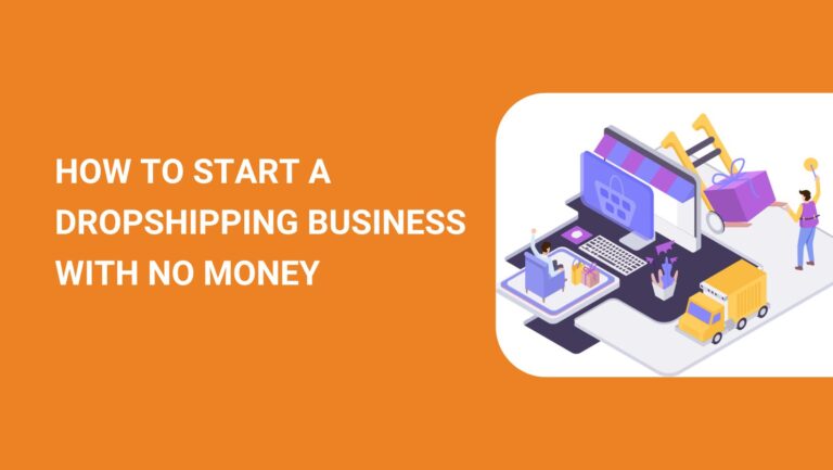 How to Start a Dropshipping Business with No Money