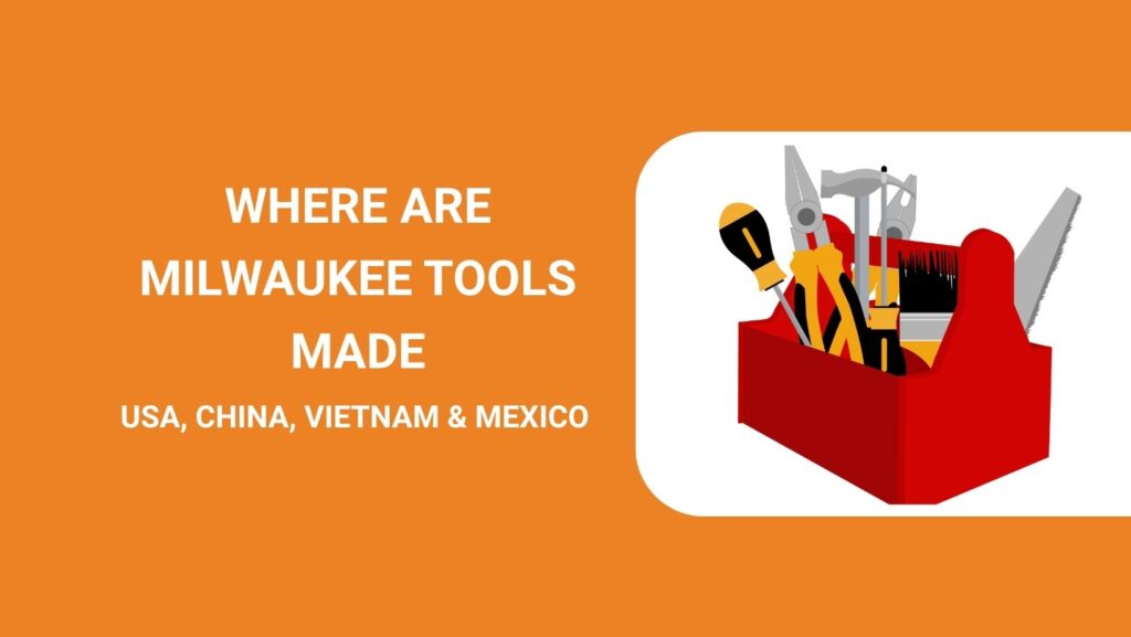 featured image Where Are Milwaukee Tools Made